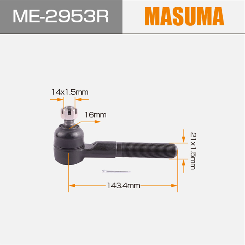 Product group name Tie rod ends for replace/repair ME-2953R MASUMA 45045-69065 4504469125